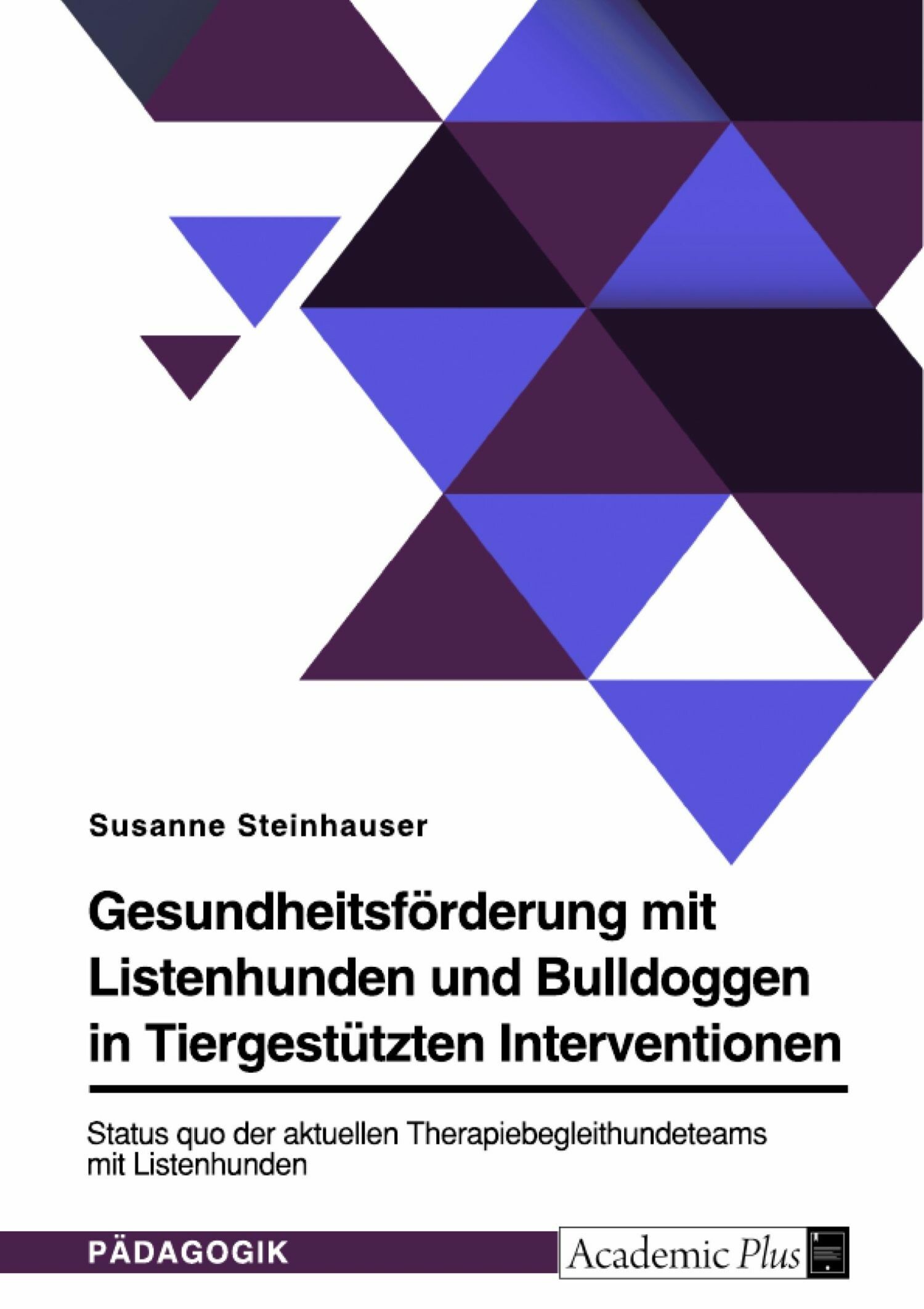 Cover Gesundheitsförderung mit Listenhunden und Bulldoggen in Tiergestützten Interventionen