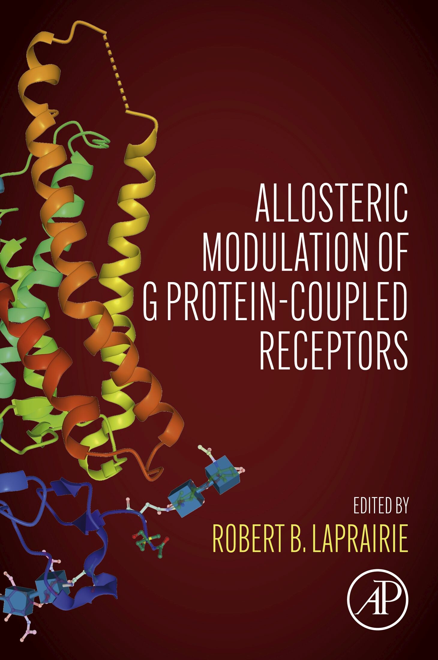 Allosteric Modulation Of G Protein-Coupled Receptors - E-Book