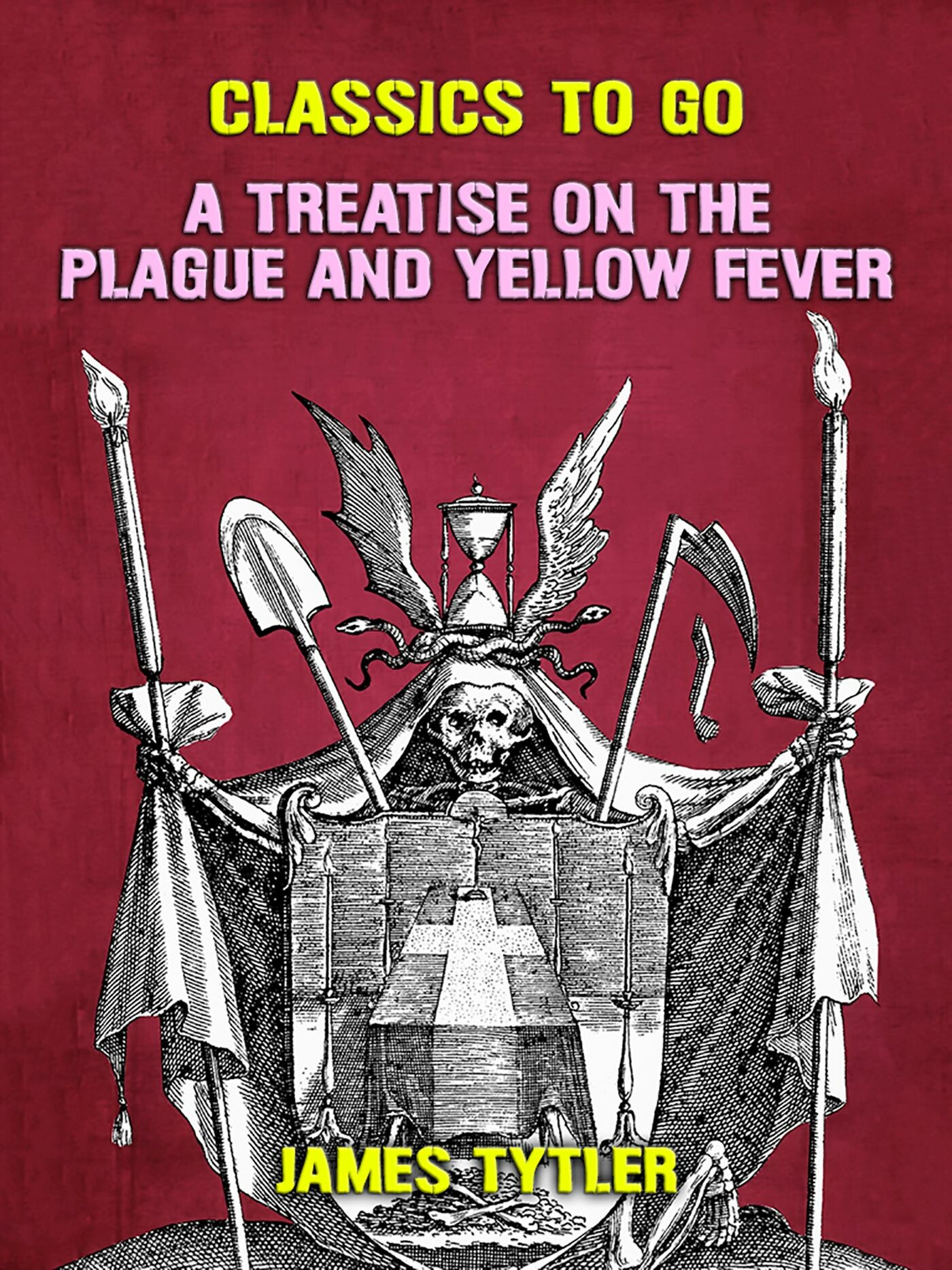 Cover A Treatise on the Plague and Yellow Fever