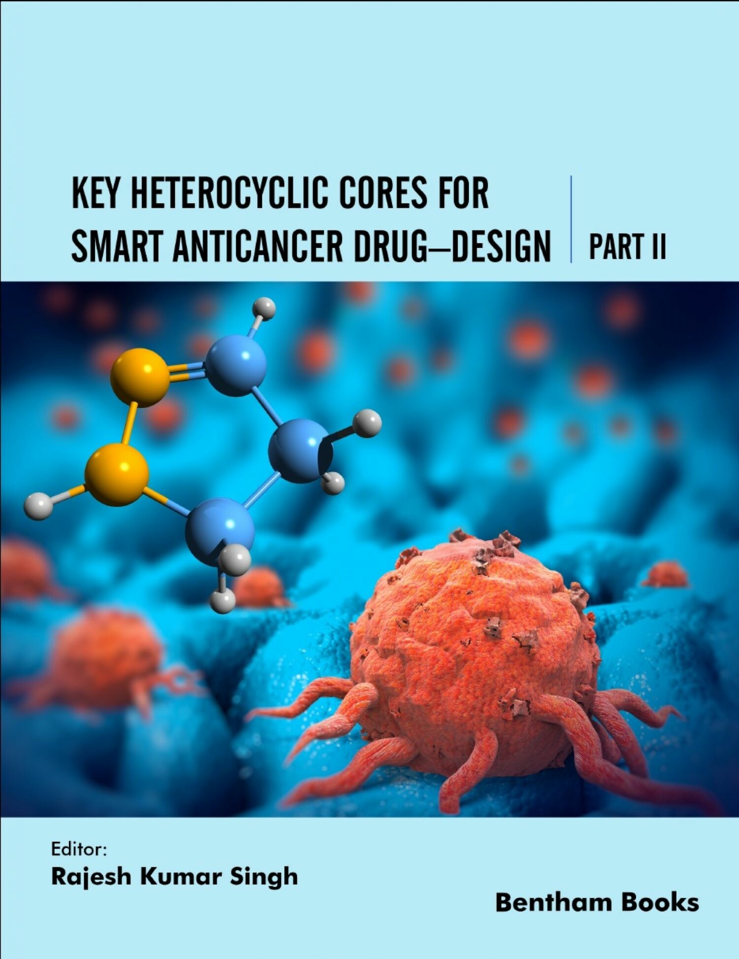 Key Heterocyclic Cores for Smart Anticancer Drug-Design Part II