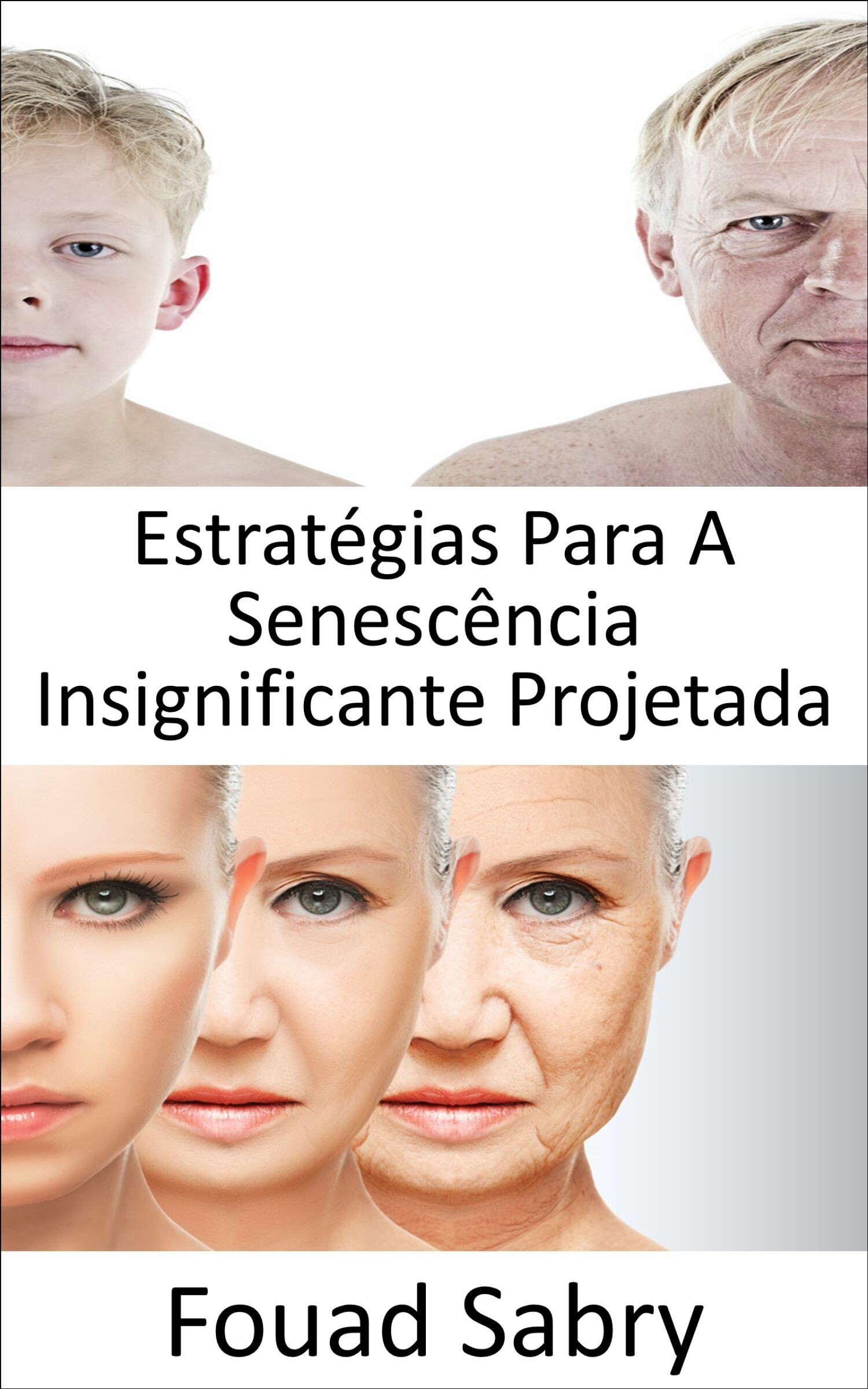 Estratégias Para A Senescência Insignificante Projetada