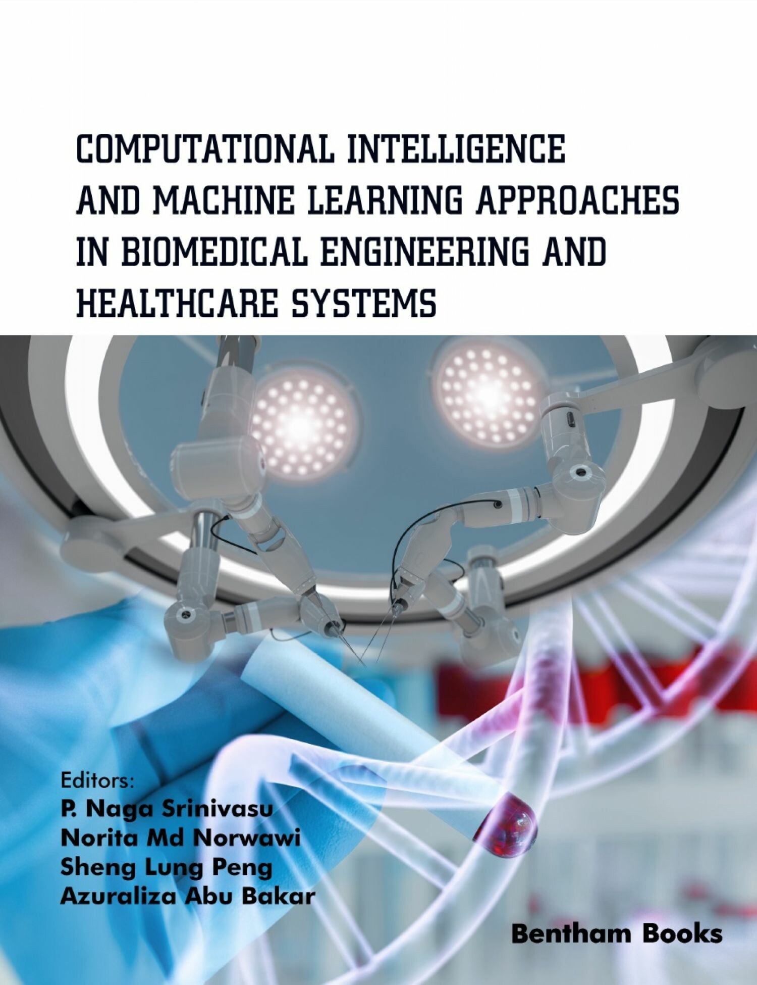Cover Computational Intelligence and Machine Learning Approaches in Biomedical Engineering and Health Care Systems