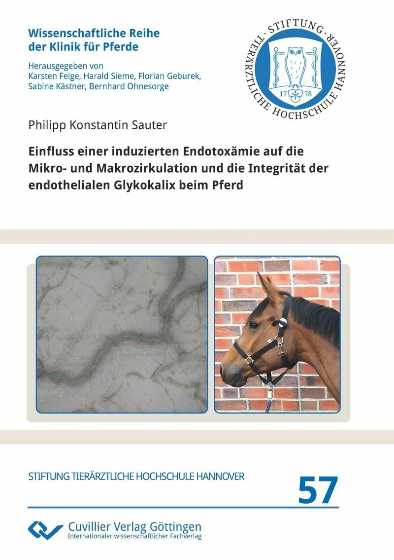 Cover Einfluss einer induzierten Endotox&#xE4;mie auf die Mikro- und Makrozirkulation und die Integrit&#xE4;t der endothelialen Glykokalix beim Pferd