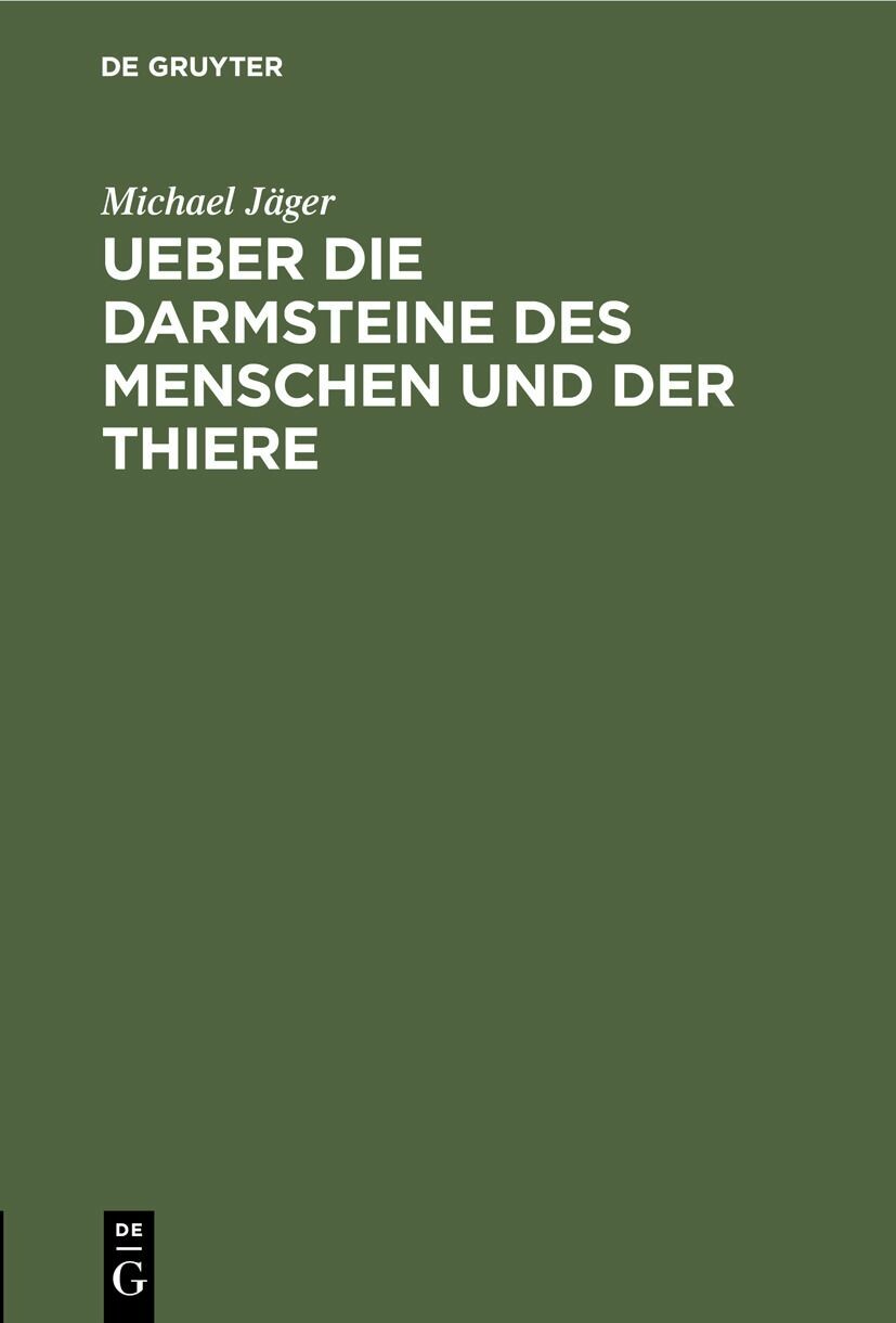 Cover Ueber die Darmsteine des Menschen und der Thiere
