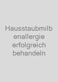 Cover Hausstaubmilbenallergie erfolgreich behandeln