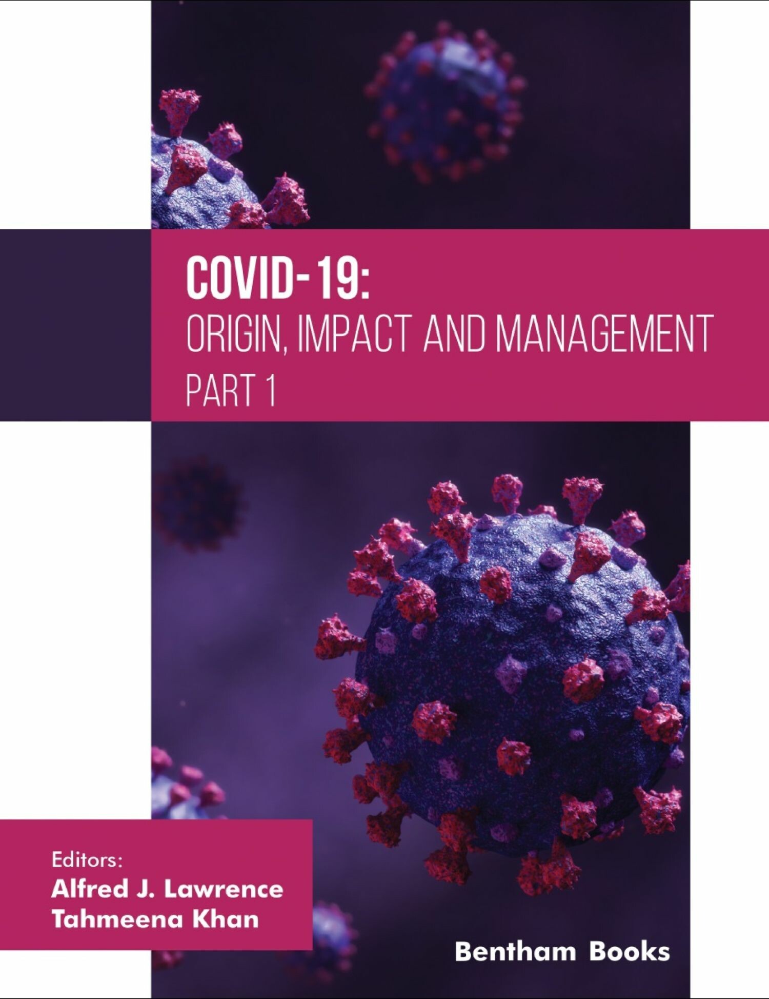 COVID-19: Origin, Impact and Management (Part 1)