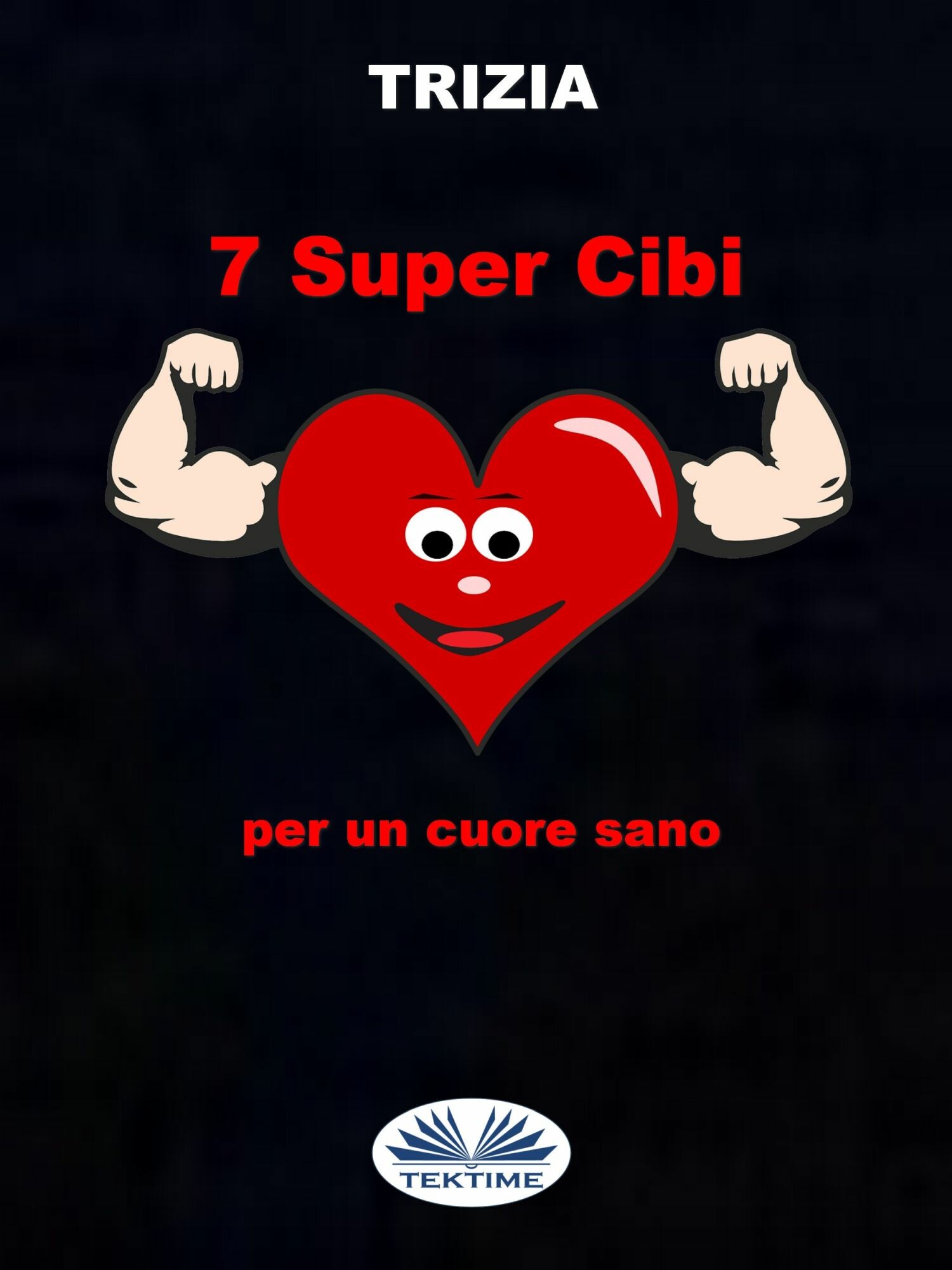 Cover 7 Supercibi Per Un Cuore Sano