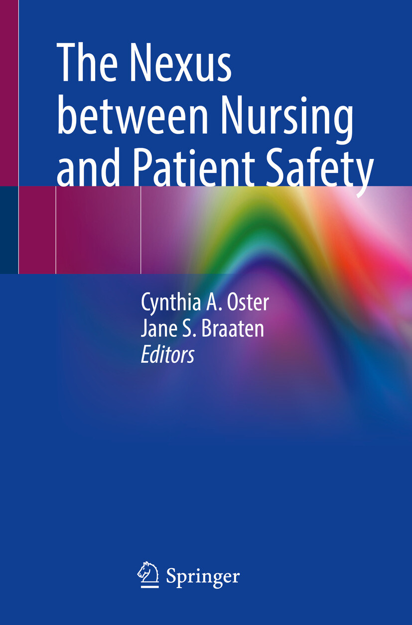 Cover The Nexus between Nursing and Patient Safety