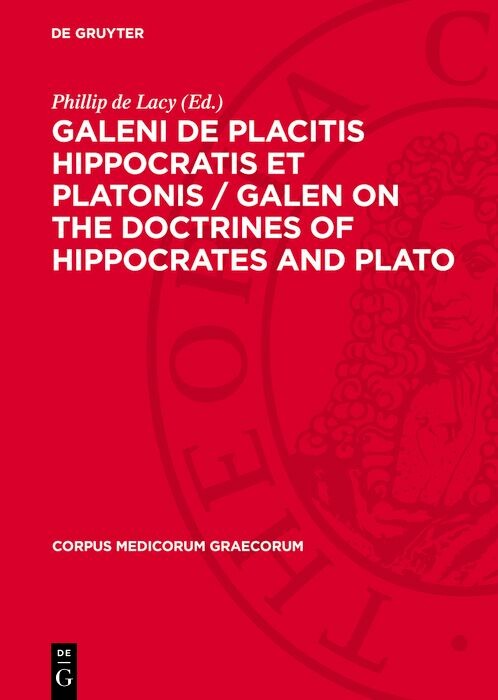 Cover Galeni De placitis Hippocratis et Platonis / GALEN On the Doctrines of Hippocrates and Plato