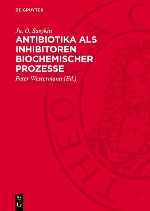 Cover Antibiotika als Inhibitoren biochemischer Prozesse