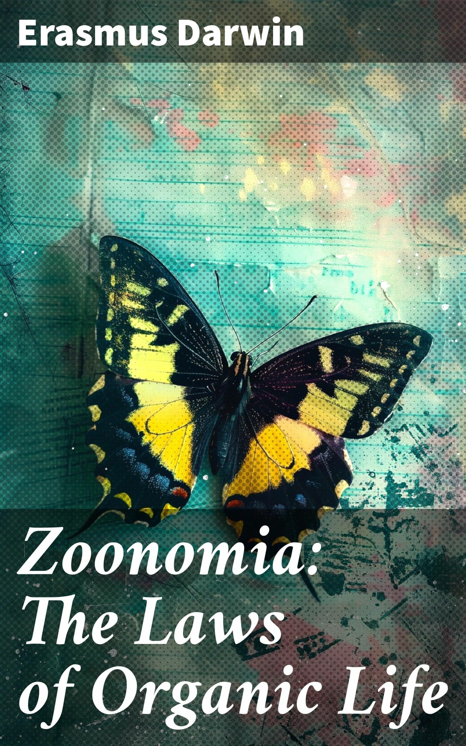 Cover Zoonomia: The Laws of Organic Life