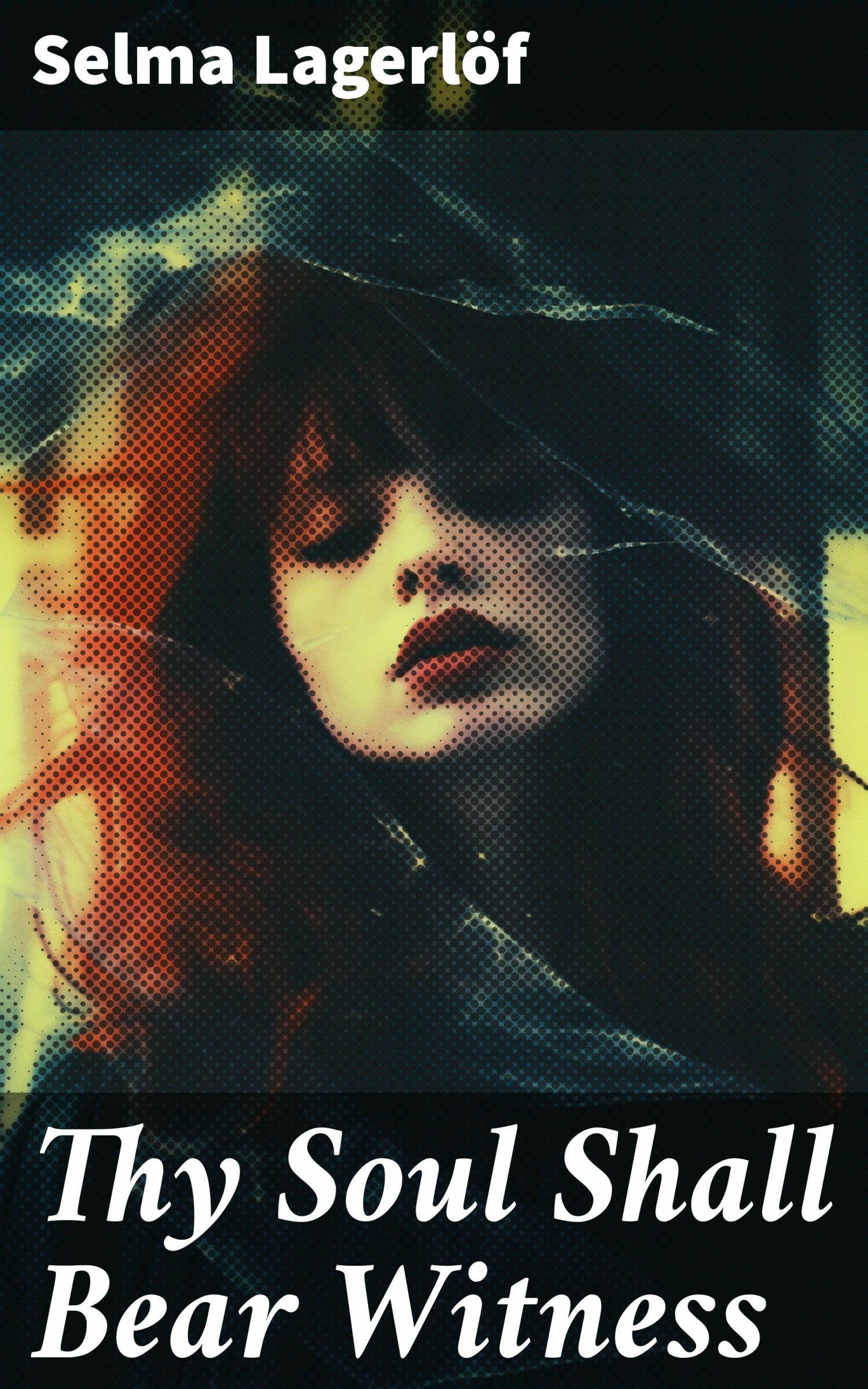 Cover Thy Soul Shall Bear Witness