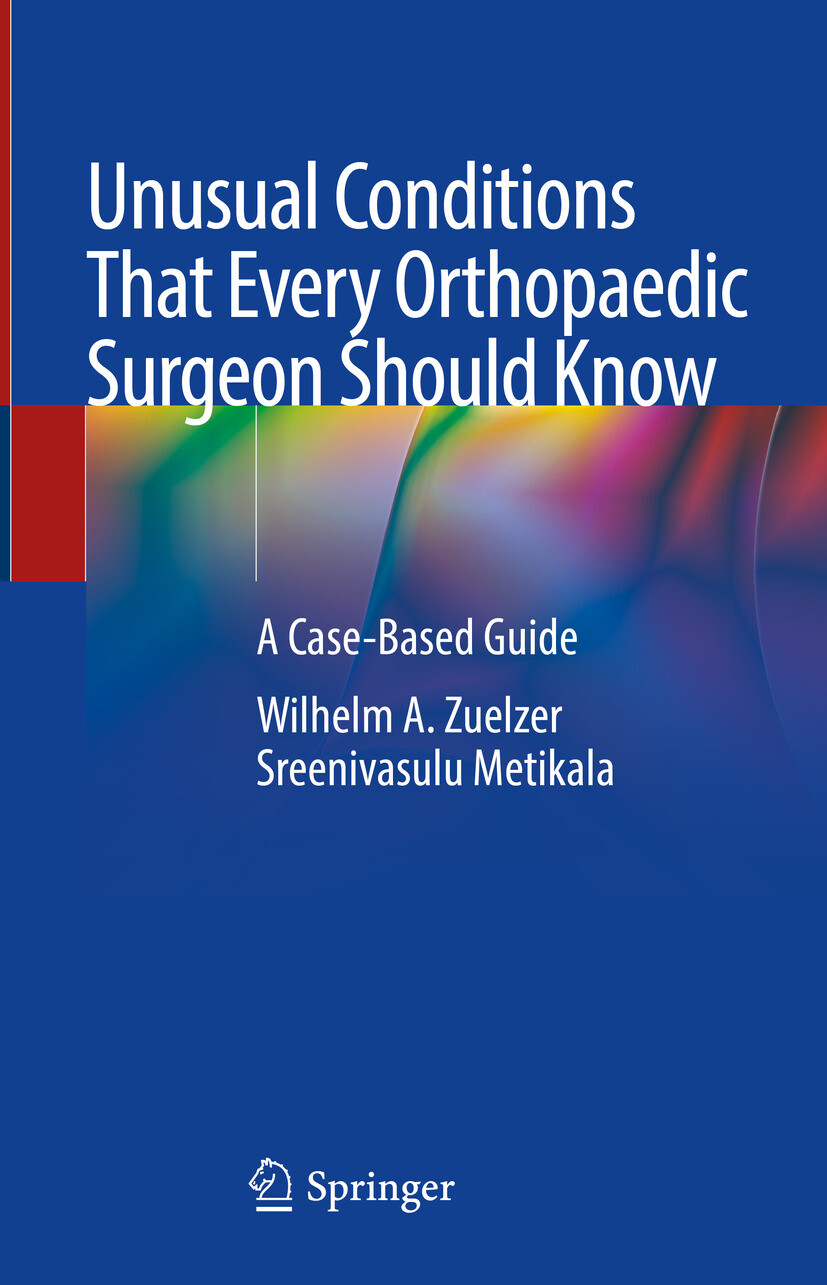 Cover Unusual Conditions That Every Orthopaedic Surgeon Should Know