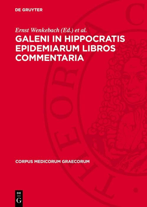 Galeni In Hippocratis Epidemiarum Libros Commentaria