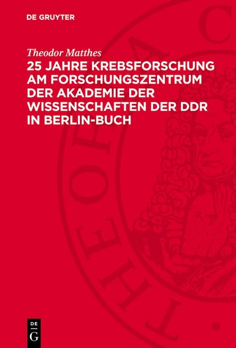 Cover 25 Jahre Krebsforschung am Forschungszentrum der Akademie der Wissenschaften der DDR in Berlin-Buch