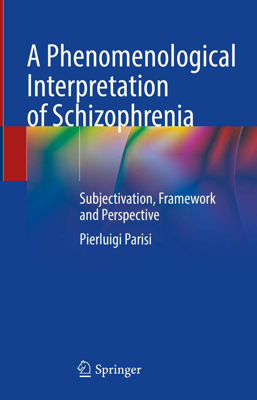 Cover A Phenomenological Interpretation of Schizophrenia