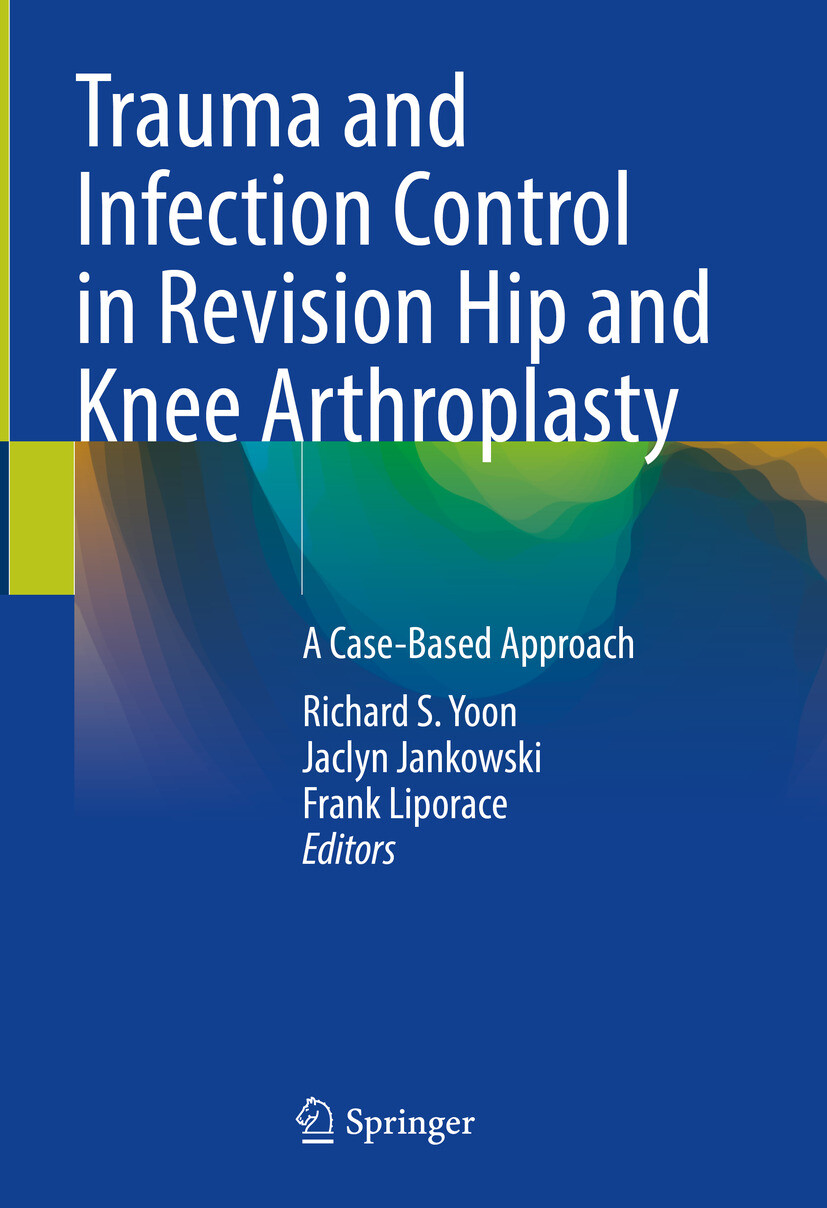 Cover Trauma and Infection Control in Revision Hip and Knee Arthroplasty