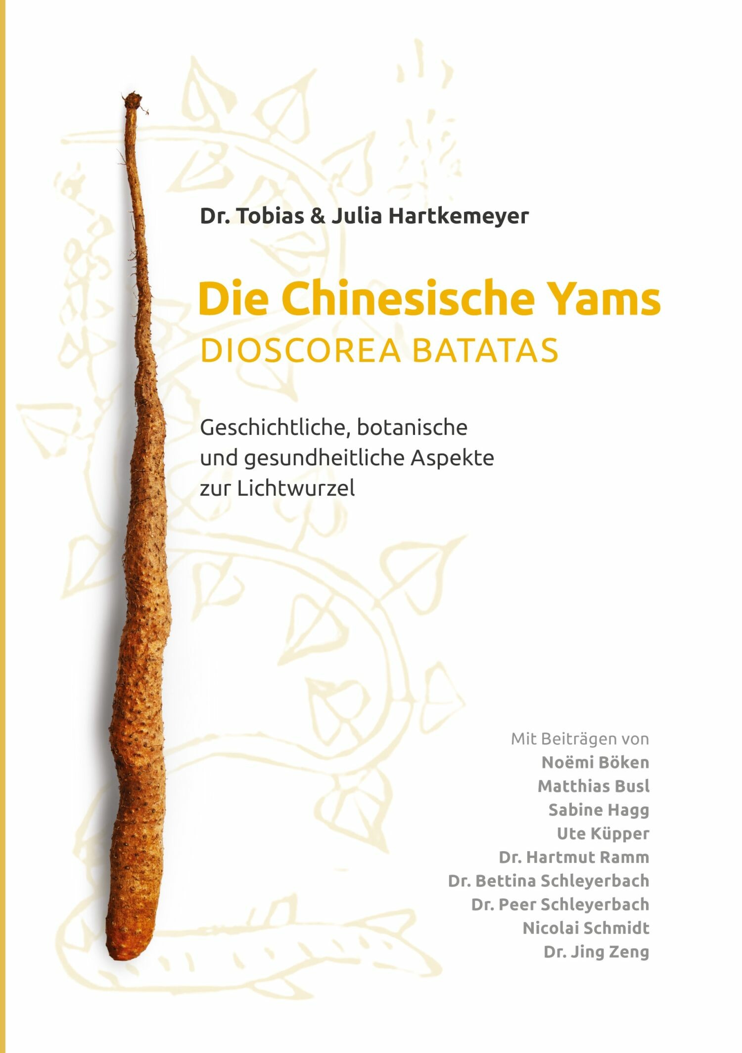 Die Chinesische Yams Dioscorea batatas