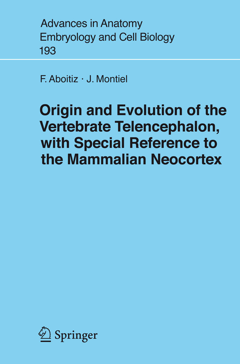 Cover Origin and Evolution of the Vertebrate Telencephalon, with Special Reference to the Mammalian Neocortex