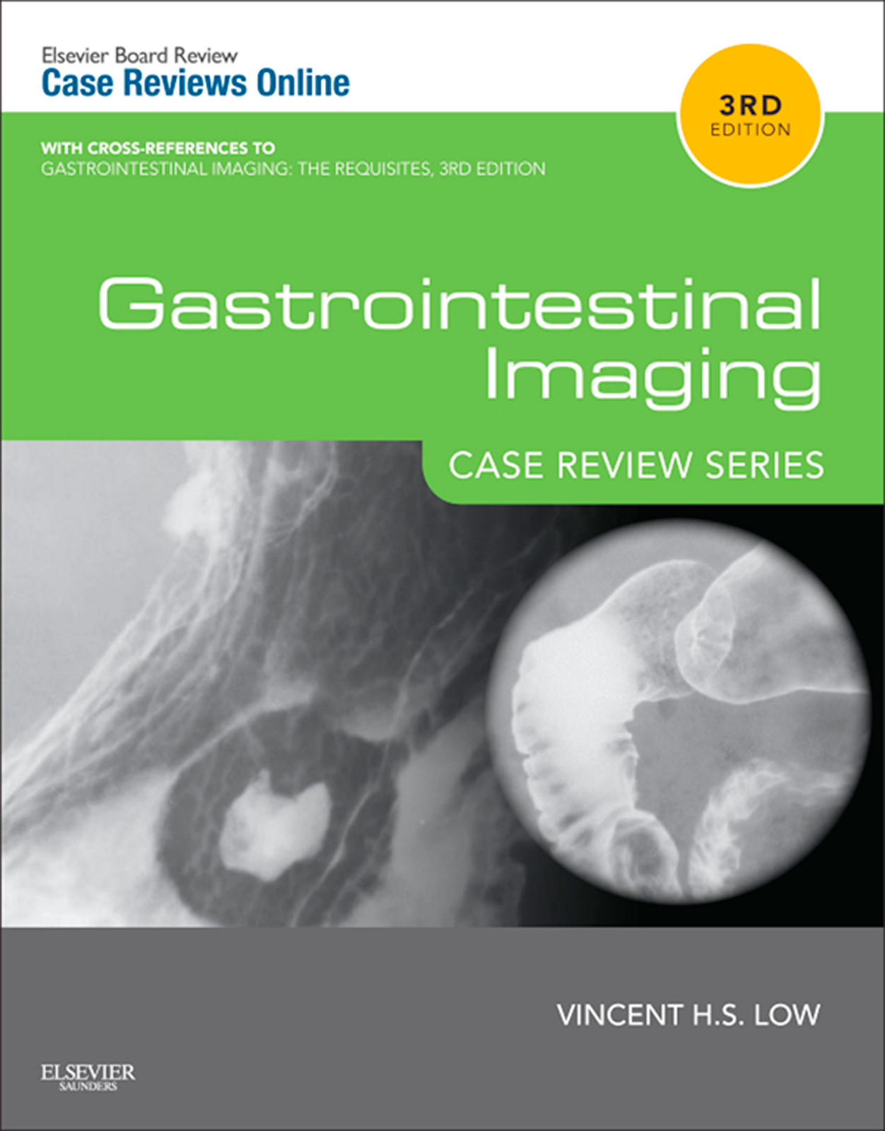 Gastrointestinal Imaging: Case Review Series - E-Book