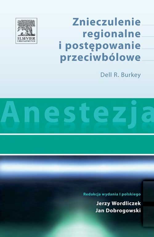 Cover Anestezja. Znieczulenie regionalne i postepowanie przeciwbólowe