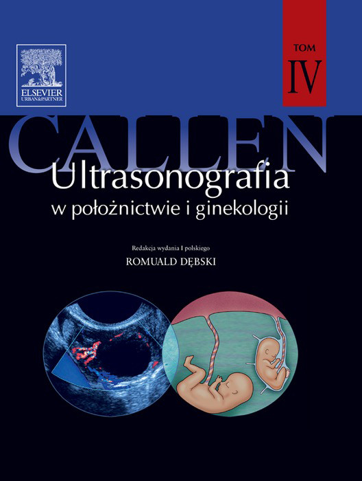 Ultrasonografia w poloznictwie i ginekologii Callena. Tom 4