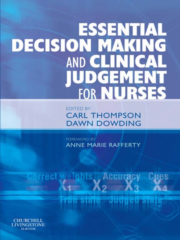 Essential Decision Making And Clinical Judgement For Nurses - E-Book