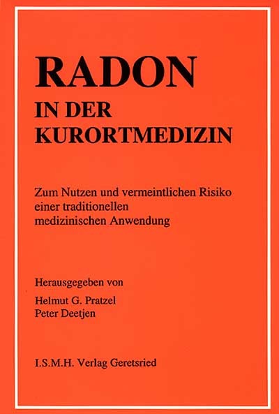 Cover Radon in der Kurortmedizin : Zum Nutzen und vermeindlichen Risiko einer traditionellen medizinischen Anwendung