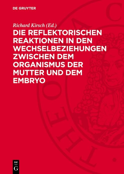 Cover Die reflektorischen Reaktionen in den Wechselbeziehungen zwischen dem Organismus der Mutter und dem Embryo