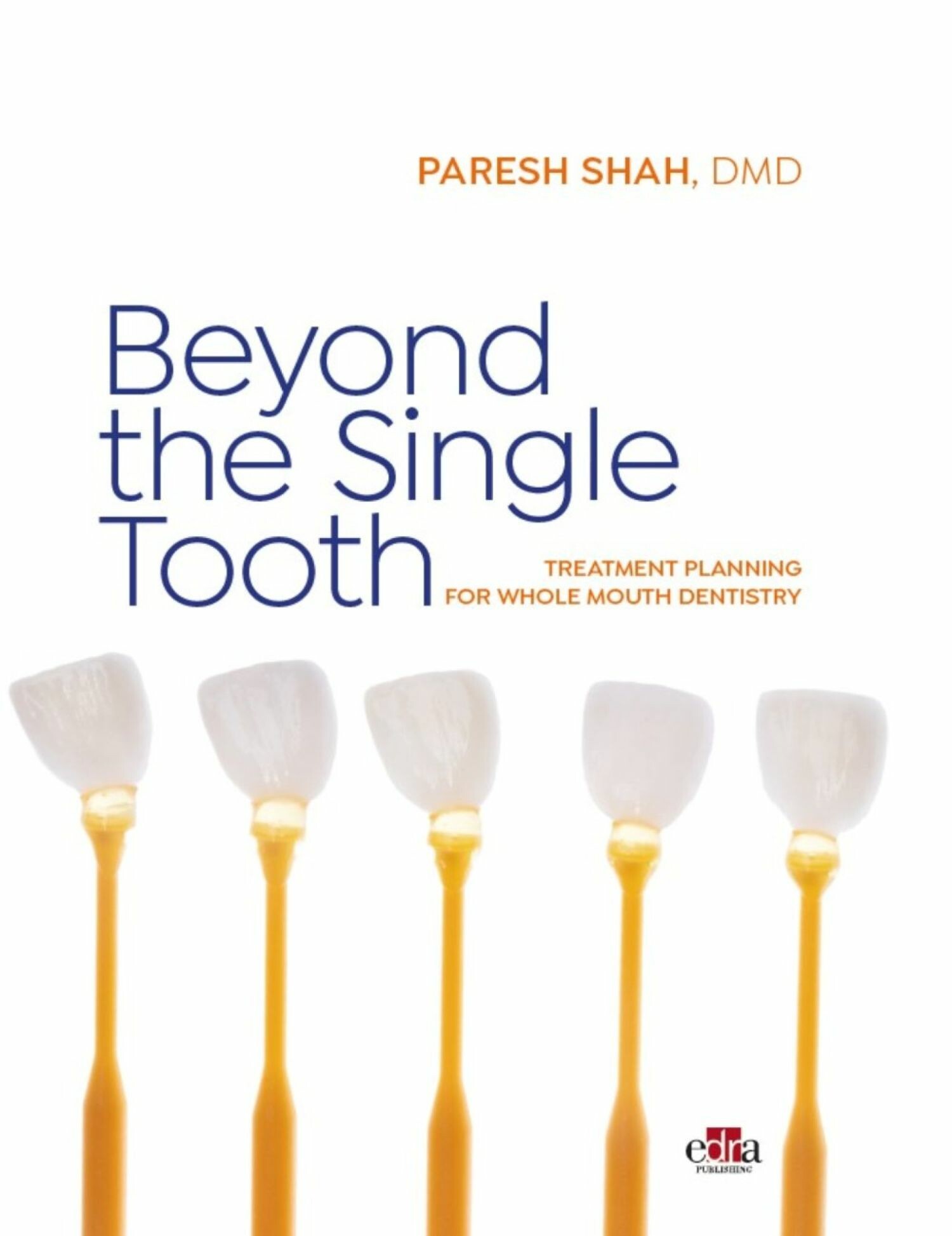 Beyond the single tooth
