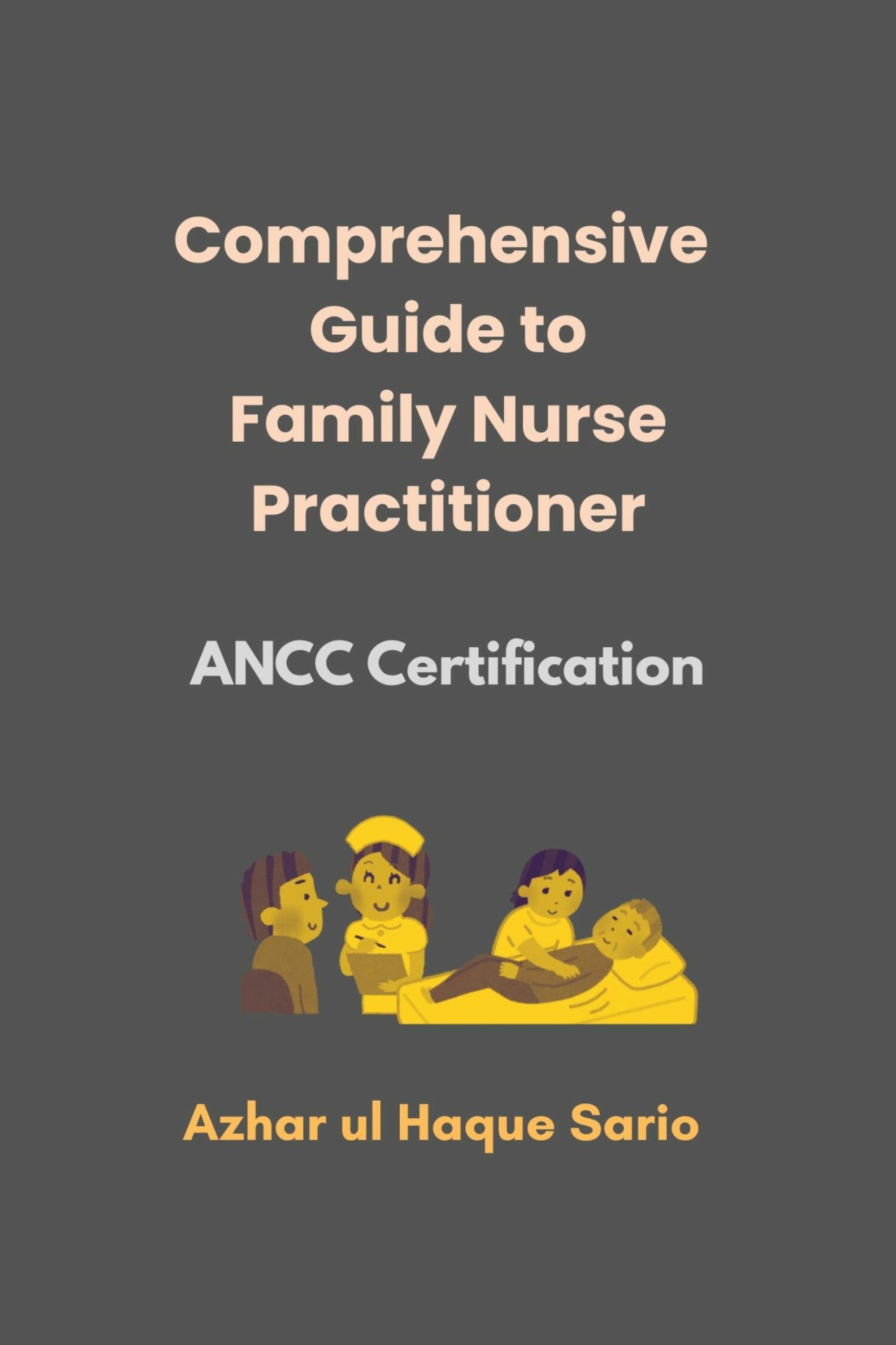 Comprehensive Guide to Family Nurse Practitioner
