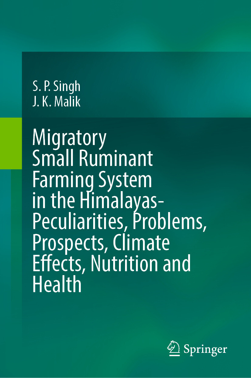 Cover Migratory Small Ruminant Farming System in the Himalayas-Peculiarities, Problems, Prospects, Climate Effects, Nutrition and Health