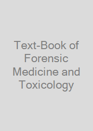 Text-Book of Forensic Medicine and Toxicology