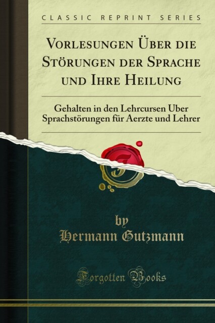 Cover Vorlesungen Über die Störungen der Sprache und Ihre Heilung