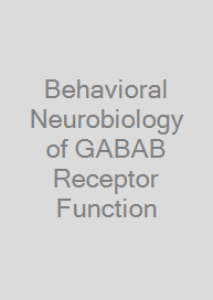 Cover Behavioral Neurobiology of GABAB Receptor Function