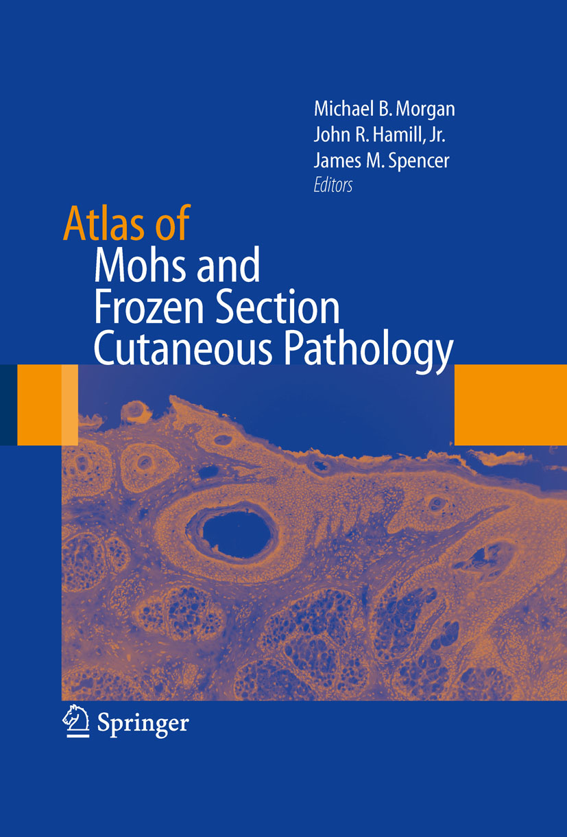 Cover Atlas of Mohs and Frozen Section Cutaneous Pathology