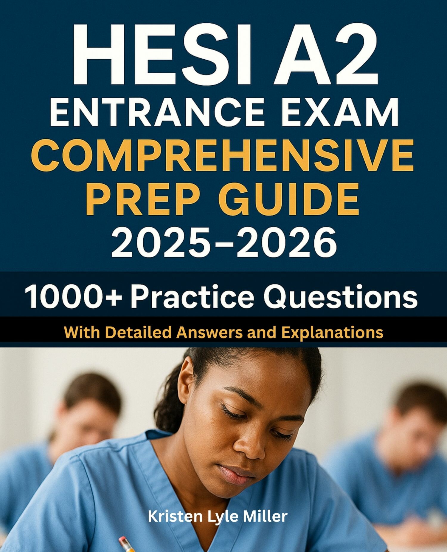 Cover HESI A2 Entrance Exam Comprehensive Prep Guide 2025-2026