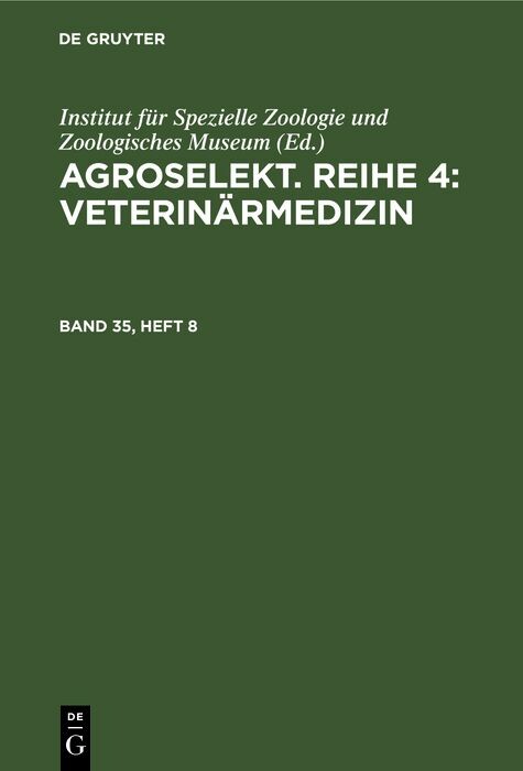 Cover Agroselekt. Reihe 4: VeterinÃ¤rmedizin. Band 35, Heft 8