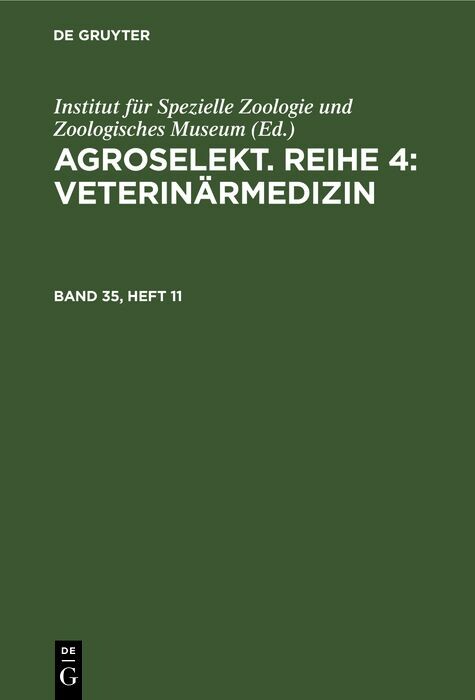 Cover Agroselekt. Reihe 4: VeterinÃ¤rmedizin. Band 35, Heft 11