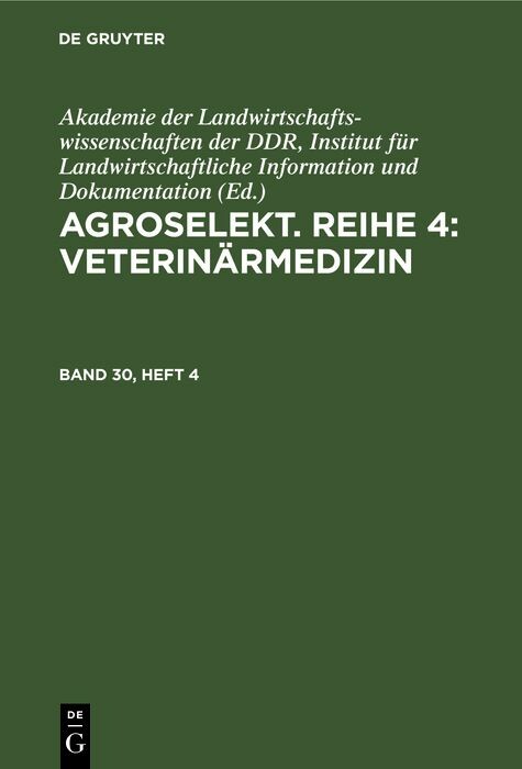 Cover Agroselekt. Reihe 4: VeterinÃ¤rmedizin. Band 30, Heft 4