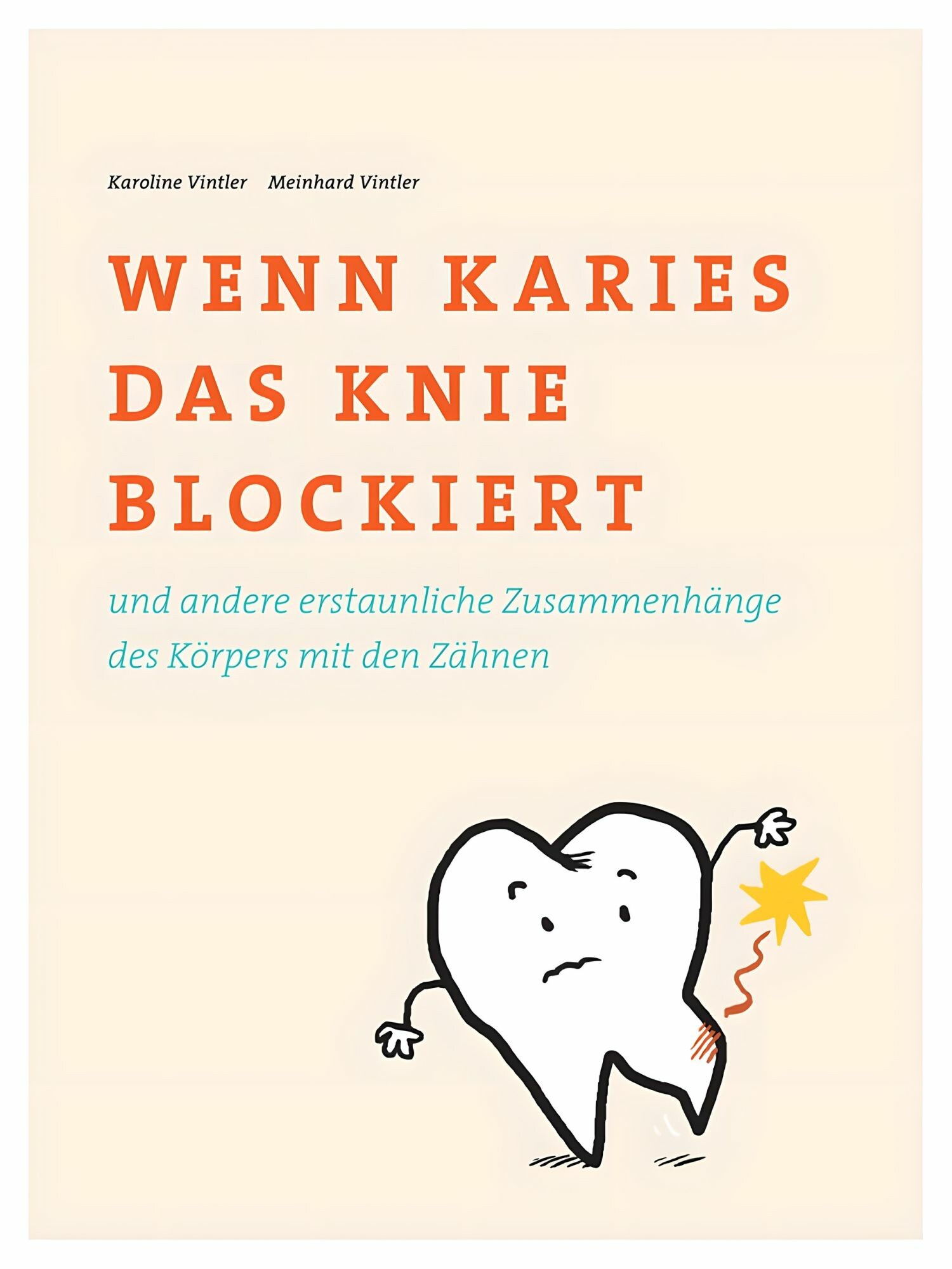 Wenn Karies das Knie blockiert