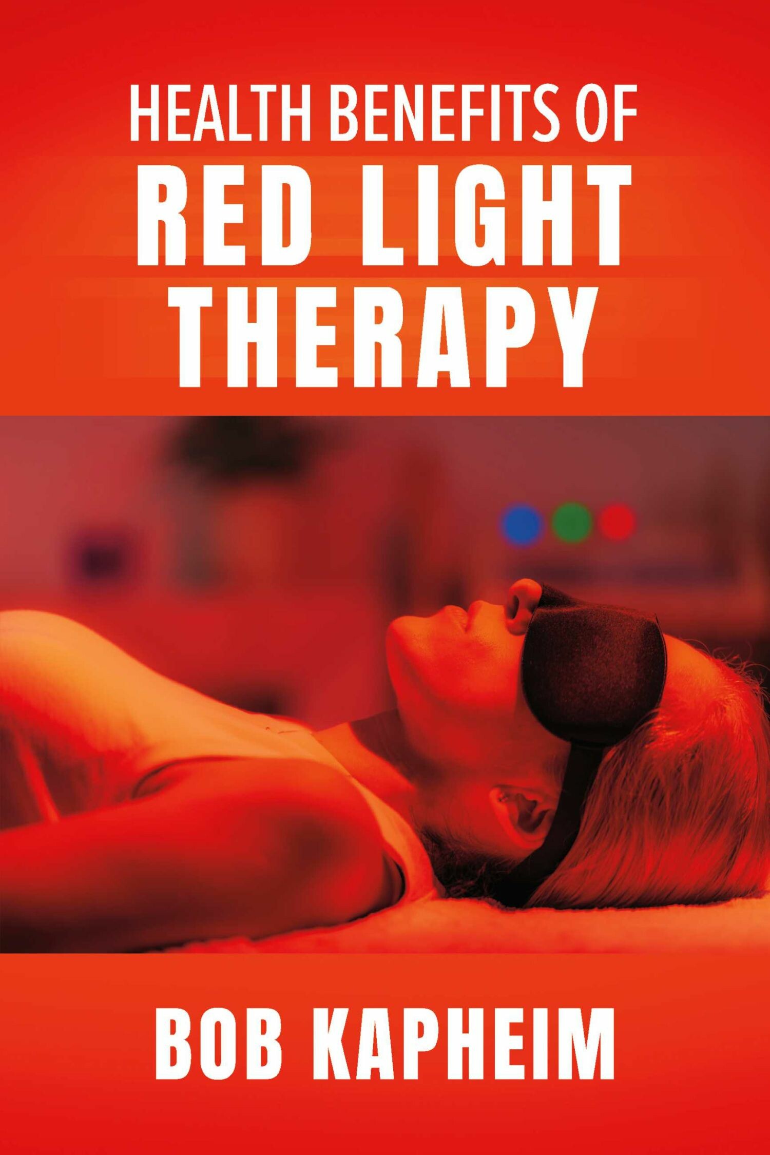 Cover Health Benefits of Red Light Therapy