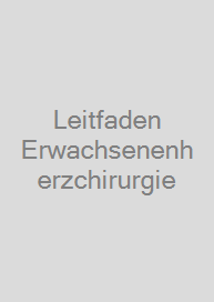 Leitfaden Erwachsenenherzchirurgie