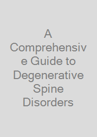 Cover A Comprehensive Guide to Degenerative Spine Disorders