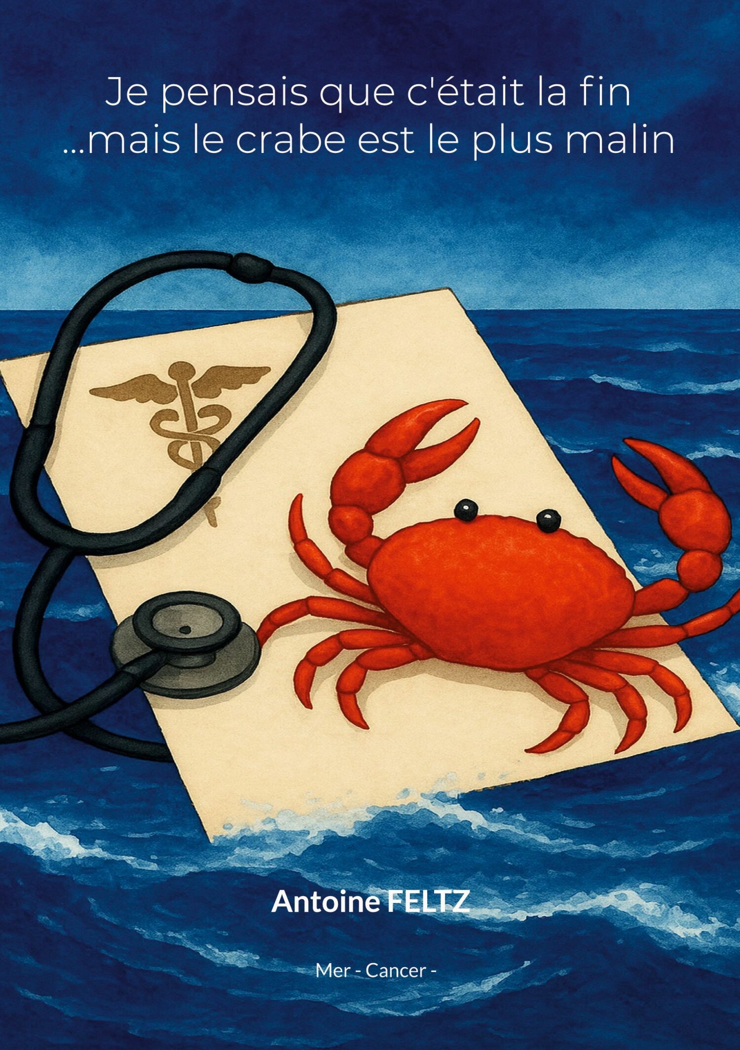 Cover Je pensais que c'était la fin  ...mais le crabe est le plus malin
