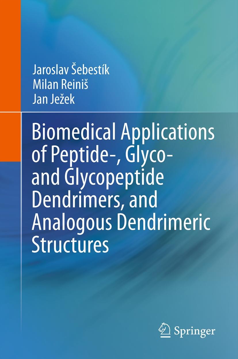 Cover Biomedical Applications of Peptide-, Glyco- and Glycopeptide Dendrimers, and Analogous Dendrimeric Structures