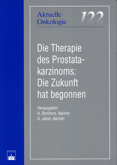 Cover Die Therapie des Prostatakarzinoms: Die Zukunft hat begonnen