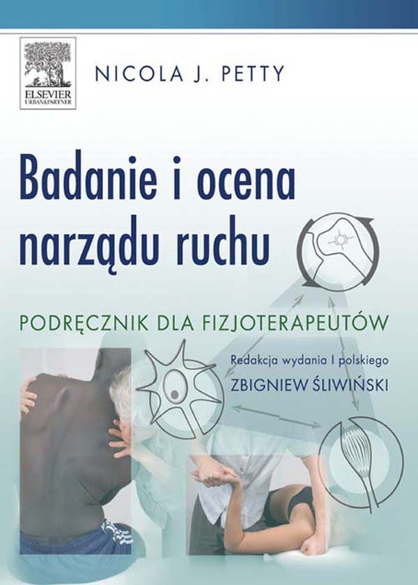 Badanie i ocena narzadu ruchu. Podrecznik dla fizjoterapeutów