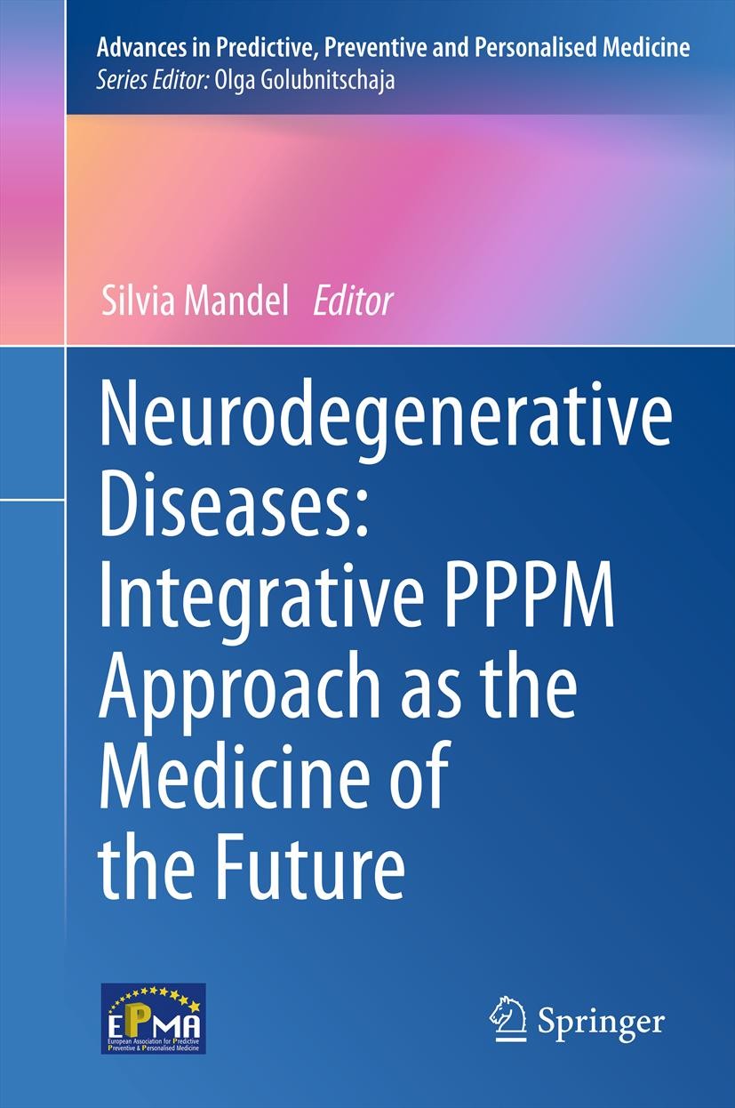 Neurodegenerative Diseases: Integrative PPPM Approach As The Medicine ...