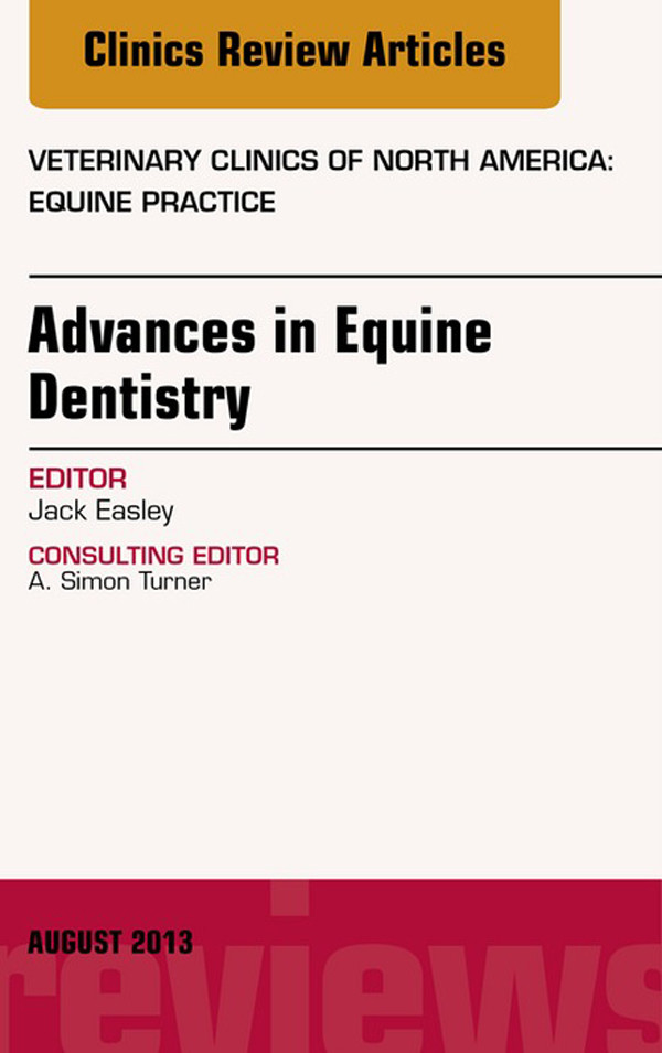 Cover Advances in Equine Dentistry, An Issue of Veterinary Clinics: Equine Practice,